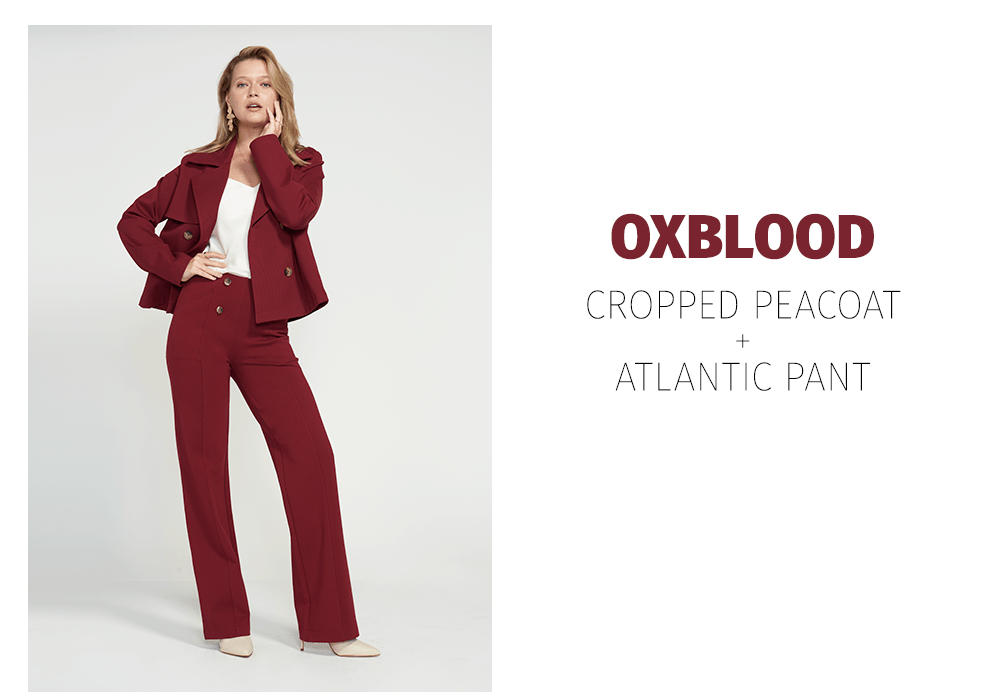 OXBLOOD | CROPPED PEACOAT + ATLANTIC PANT