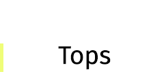 Tops