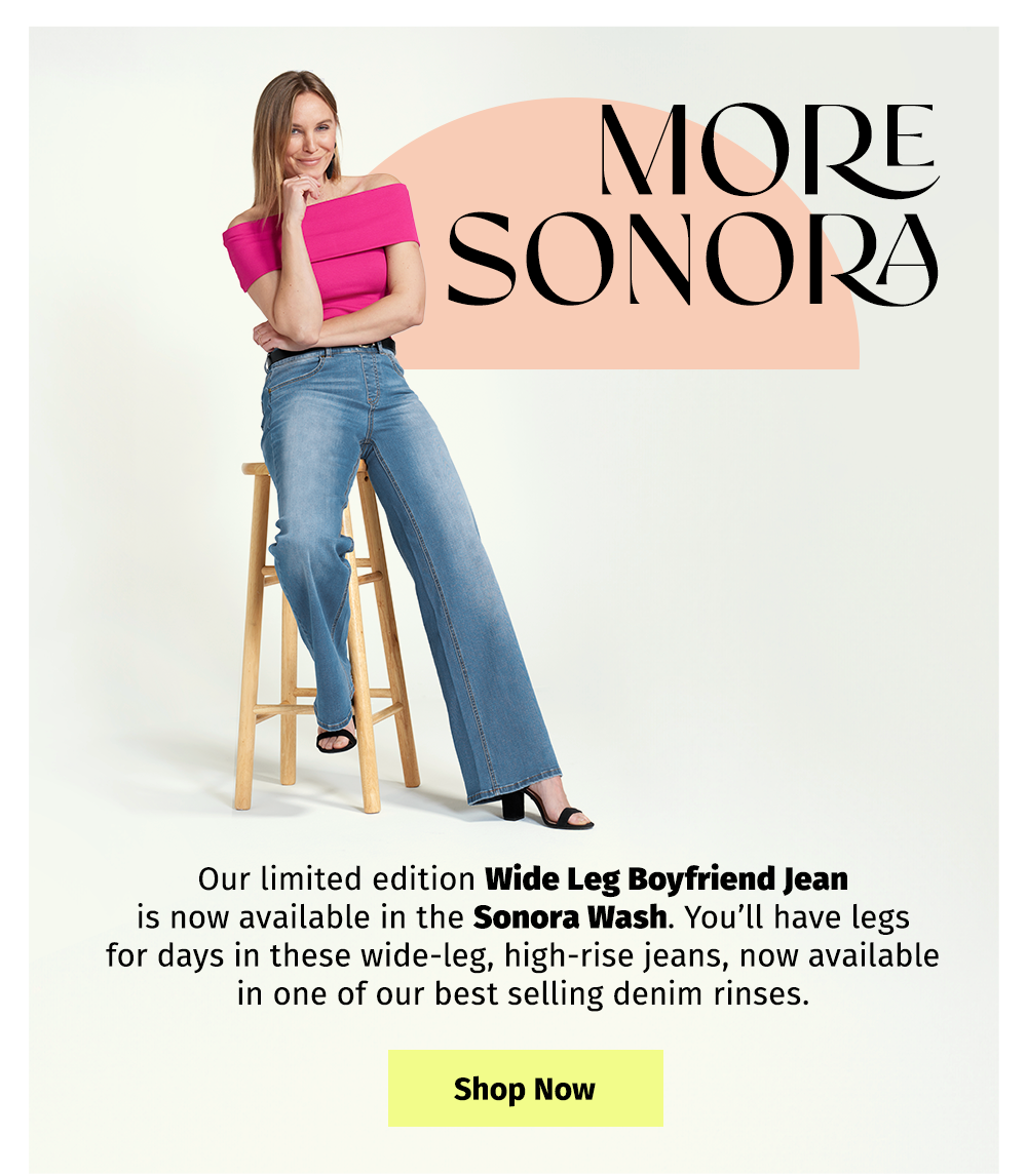 MORE SONORA | Our limited edition Wide Leg Boyfriend Jean is now available in the Sonora Wash. You'll have legs for days in these wide-leg, high-rise jeans, now available in one of our best selling denim rinses. Shop Now