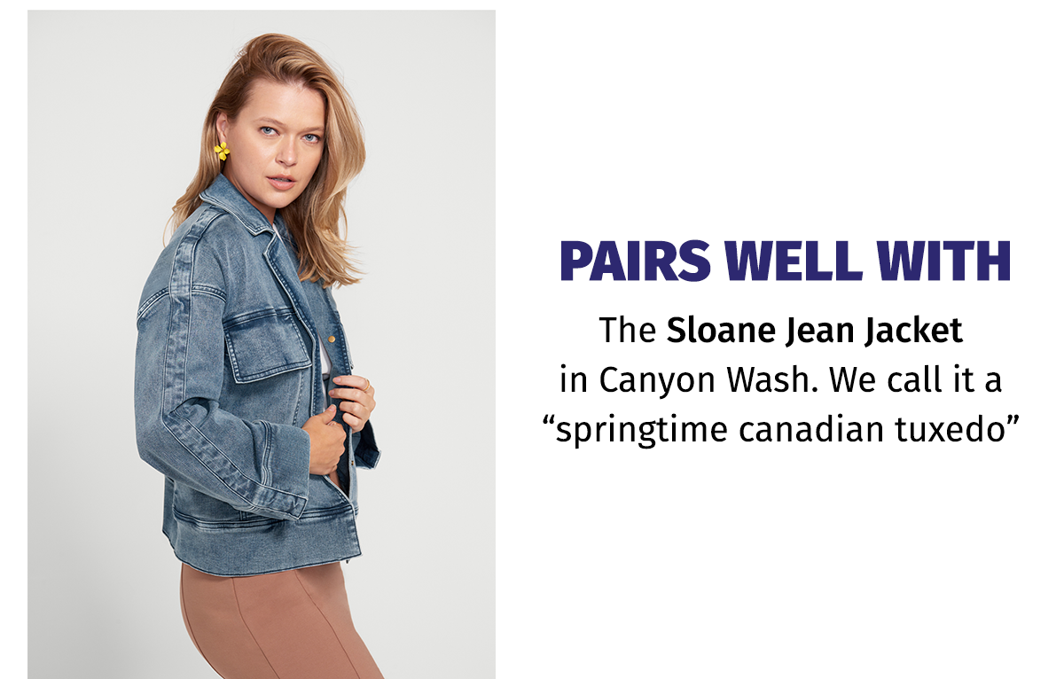 PAIRS WELL WITH | The Sloane Jean Jacket in Canyon Wash. We call it a "Springtime Canadian Tuxedo"