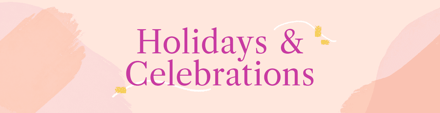 Holidays & Celebrations