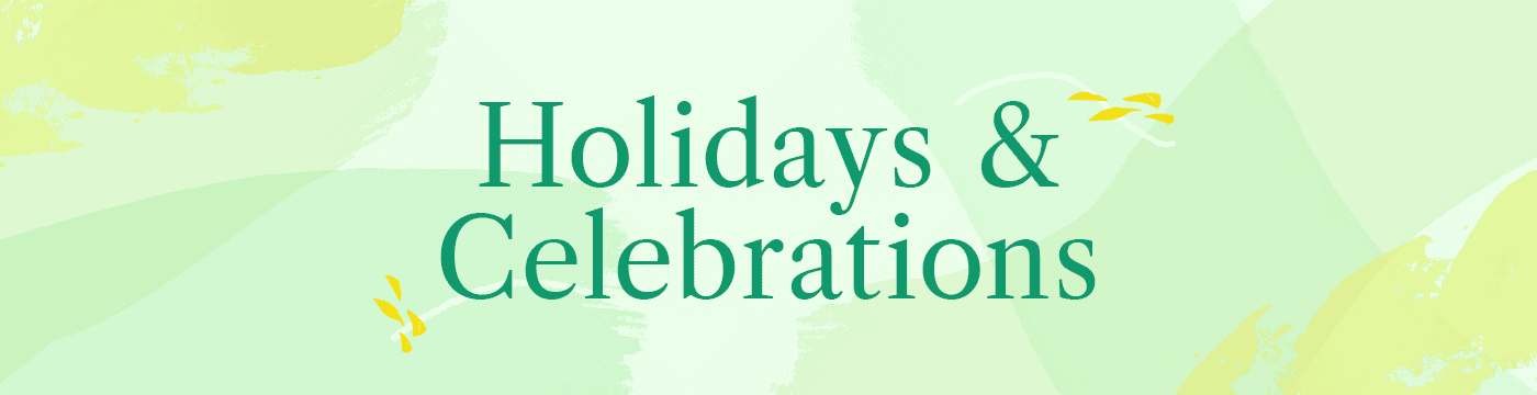 Holidays & Celebrations