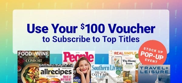 Use your \\$100 voucher to subscribe to top titles