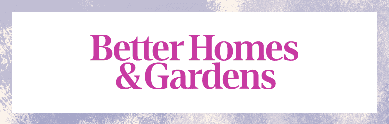 Better Homes & Gardens