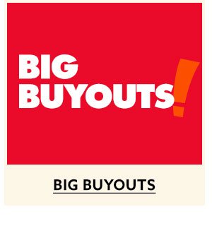 Big Buyouts