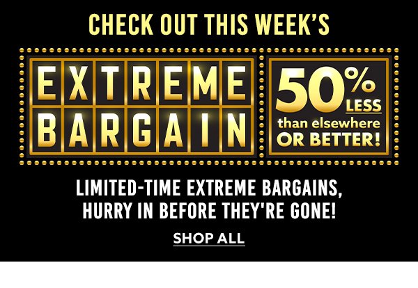 Check Out This Week's Extreme Bargains