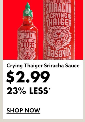 Crying Thaiger Sriracha Sauce