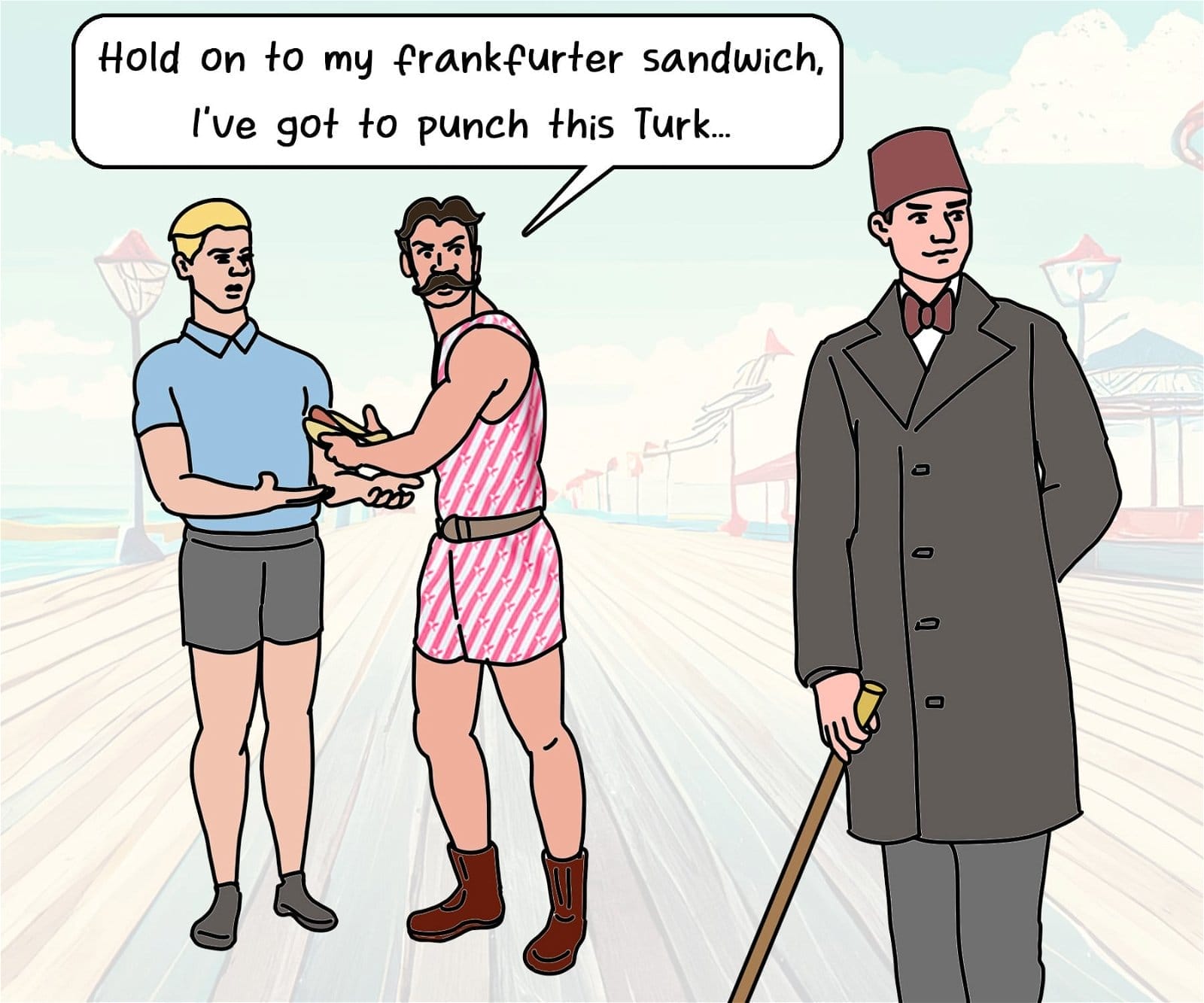 Hold on to my frankfurter sandwich, I've gotta punch this Turk...