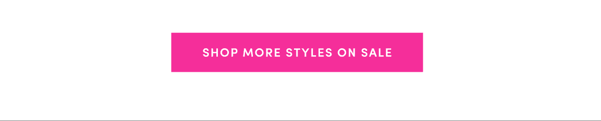 SHOP MORE STYLES ON SALE