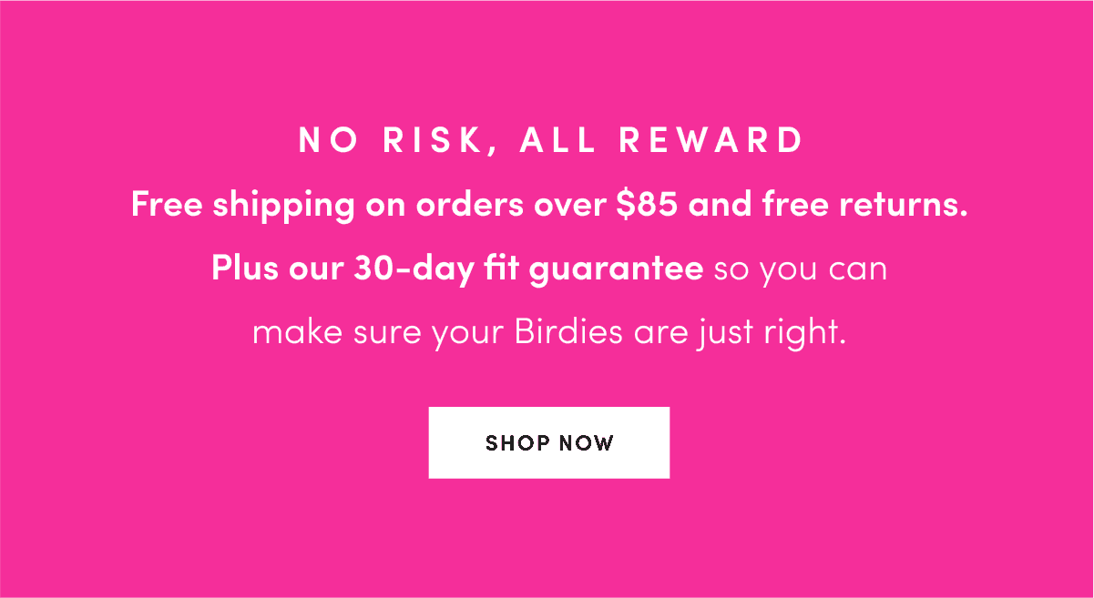 No Risk, All Reward - SHOP NOW