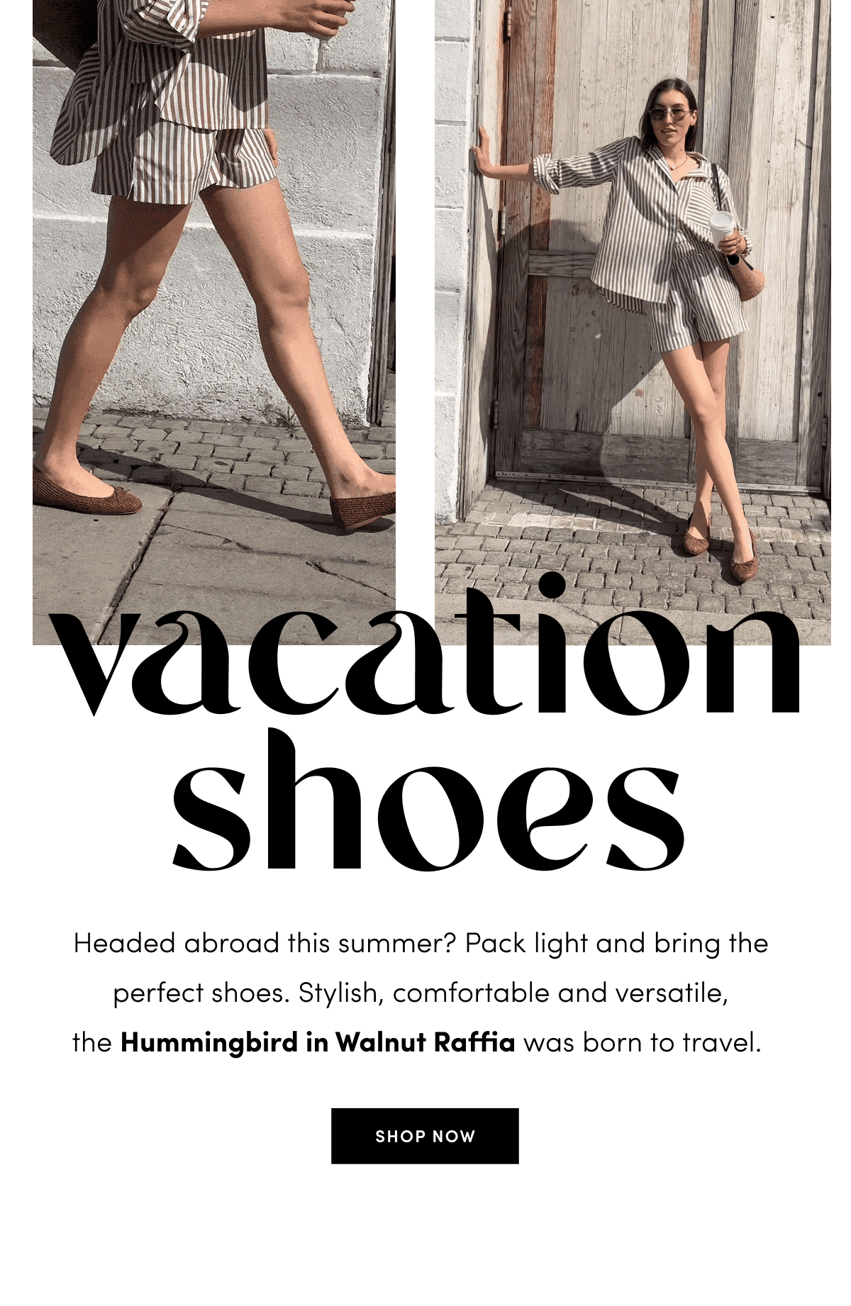 Headed abroad this summer? Pack light with the one pair of shoes you'll need.