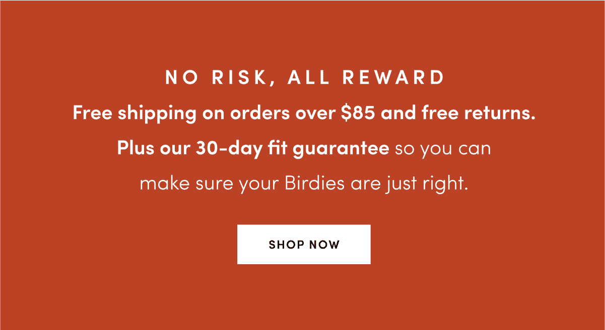 No Risk, All Reward - SHOP NOW