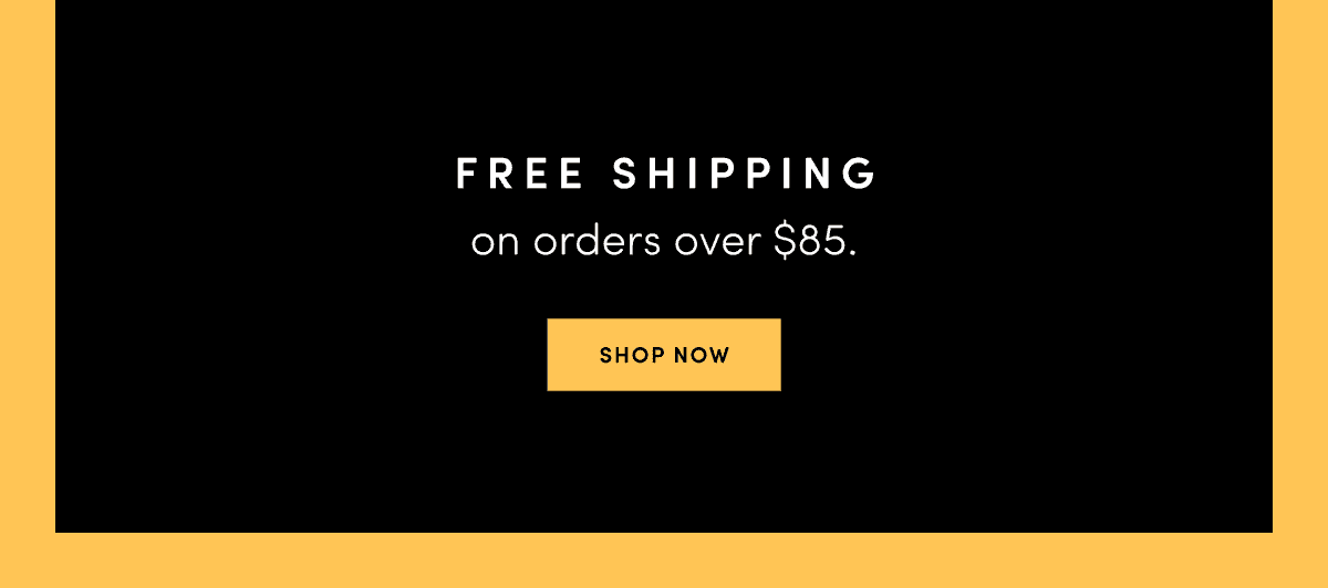 Free shipping on orders over \\$85