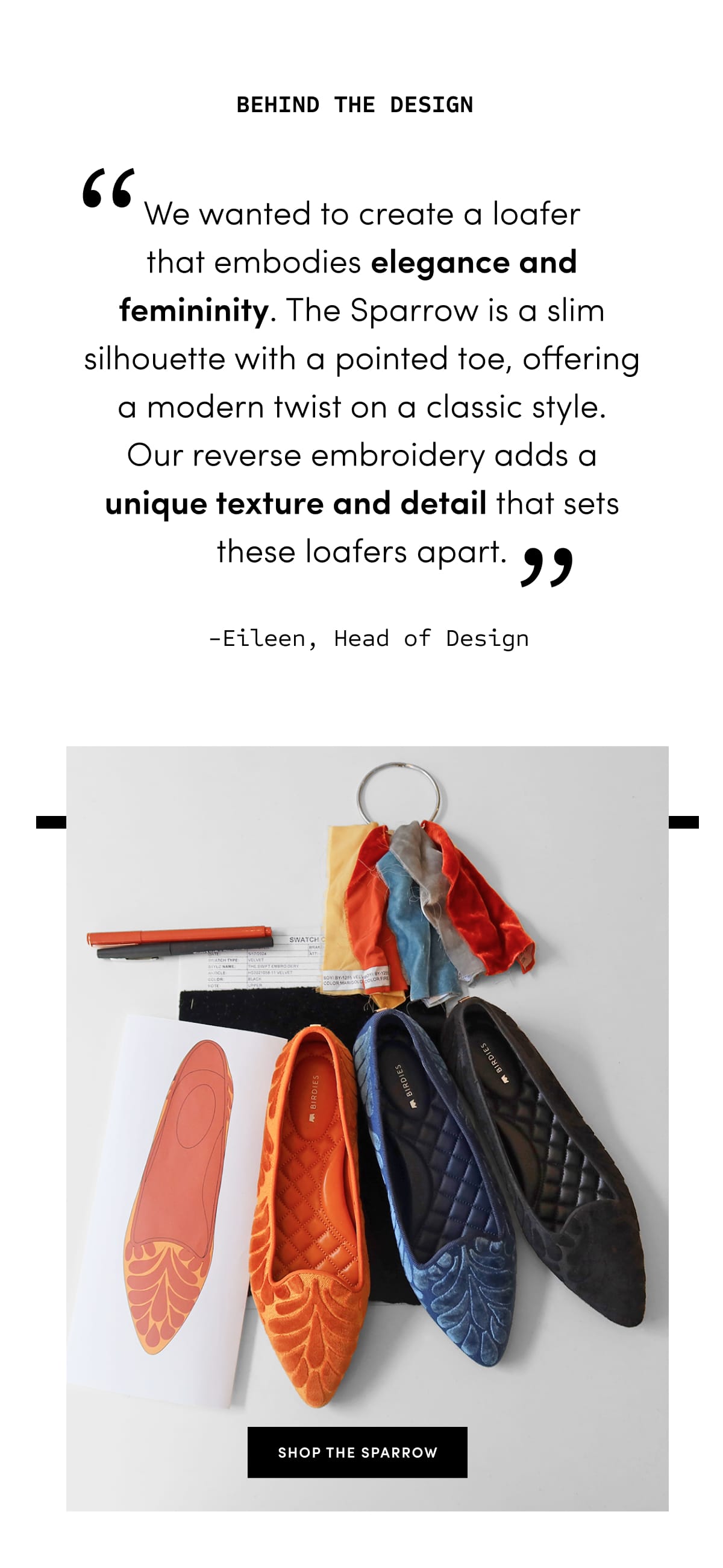 Behind the Design: We wanted to create a loafer that embodies elegance and femininity. 