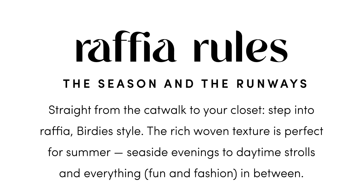 Raffia rules the season and the runways