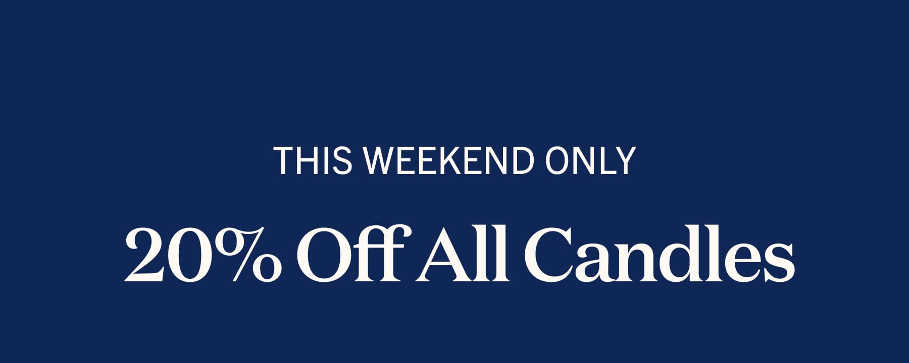 THIS WEEKEND ONLY 20% Off All Candles