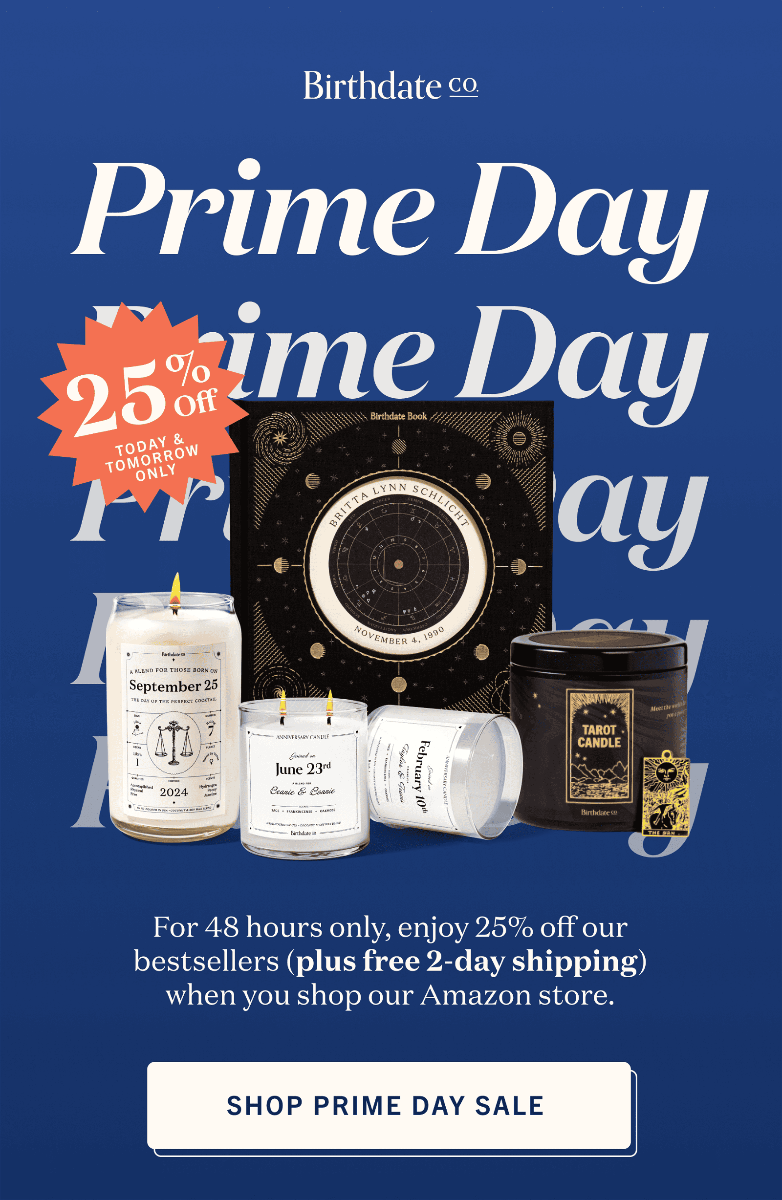 For 48 hours only, enjoy 25% off our bestsellers (plus free 2-day shipping) when you shop our Amazon store.