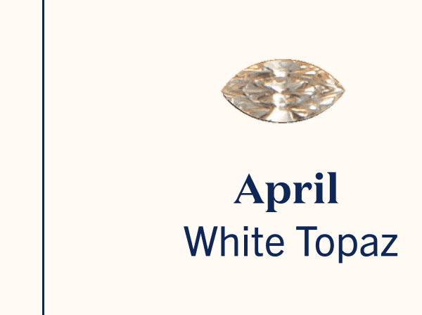April -White Topaz