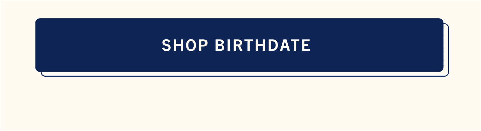 Shop Birthdate