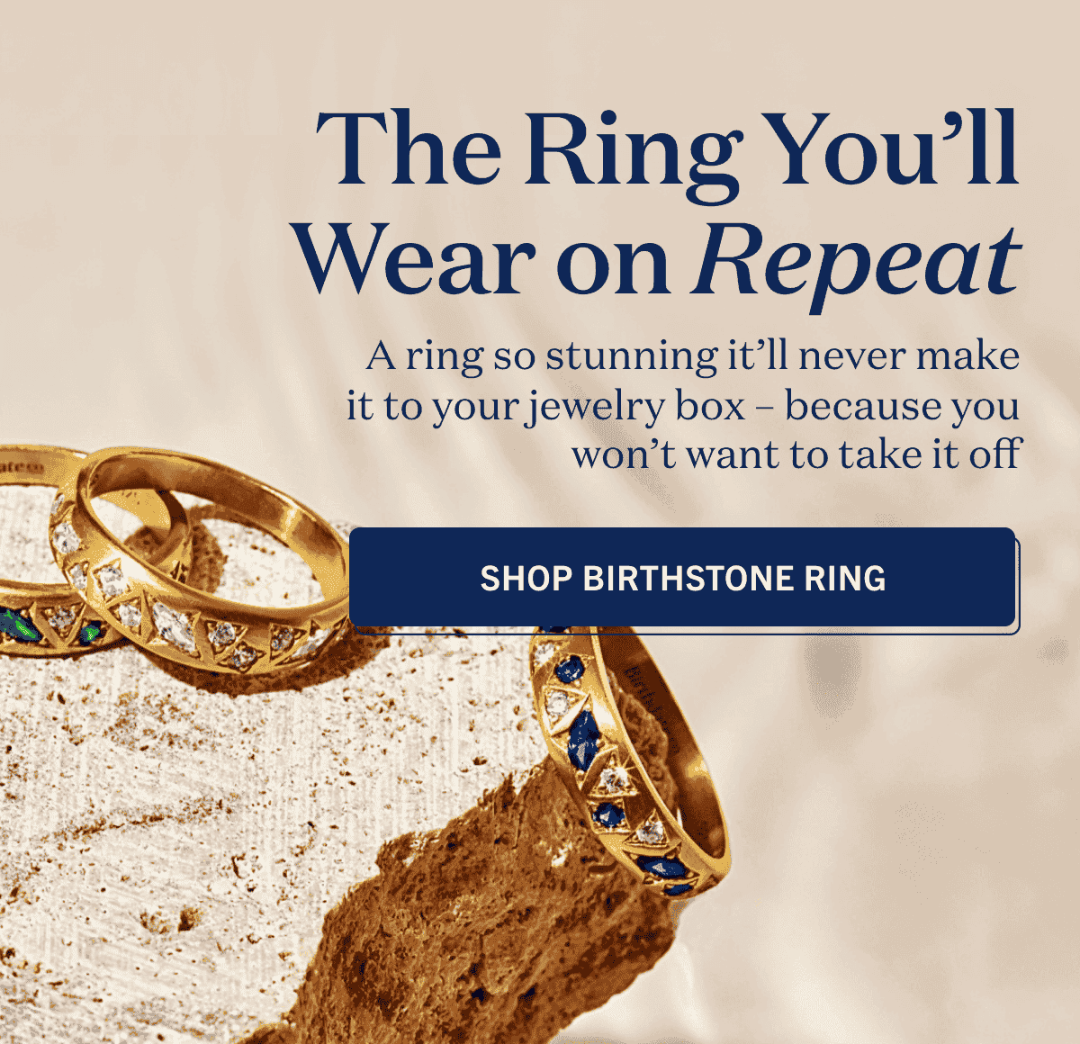 The Ring You’ll Wear on Repeat SHOP BIRTHSTONE RING