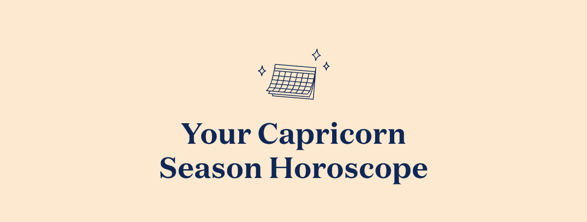 Your Capricorn Season Horoscope