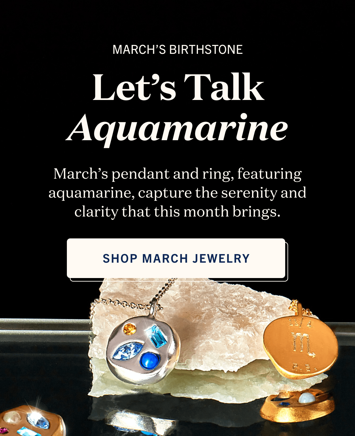 Shop March jewelry