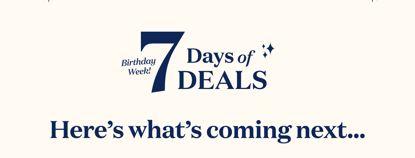 7 Days of Deals - Here's what 's coming next