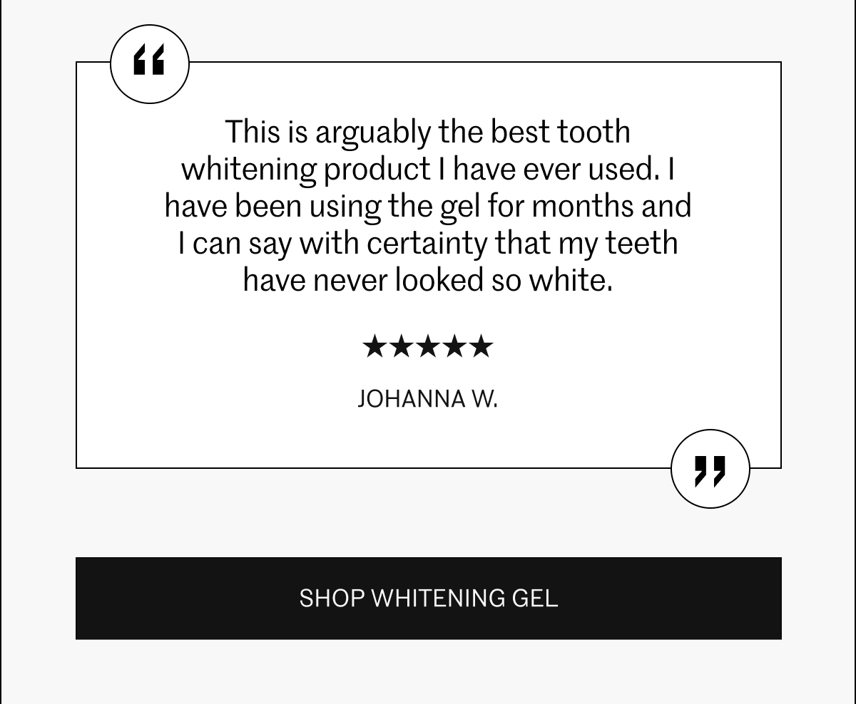 This is the best tooth whitening product I have ever used.