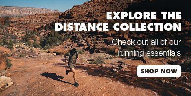 Explore the Distance Collection - Check out all of our running essentials