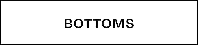 SHOP BOTTOMS