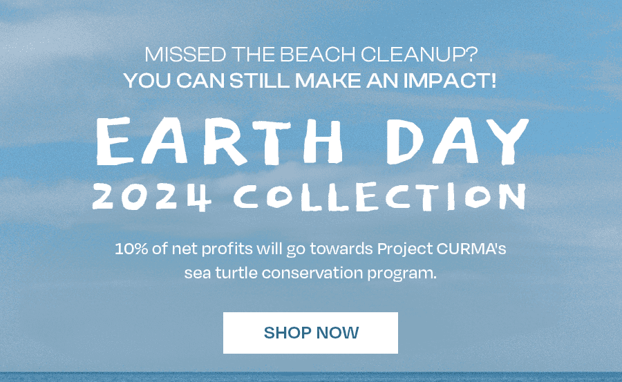 EARTH DAY 2024 COLLECTION. 10% of net profits will go towards Project Curma's sea turtle conservation program.