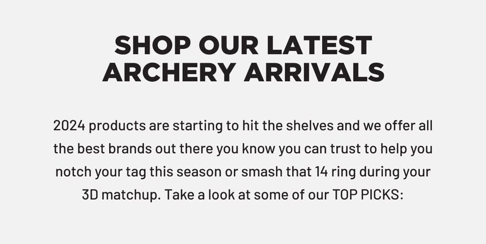 SHOP OUR LATEST ARCHERY ARRIVALS