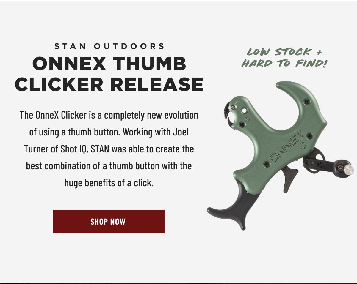 STAN OUTDOORS ONNEX THUMB CLICKER RELEASE