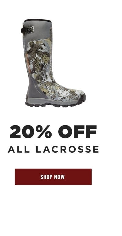 SAVE 20% OFF ALL LACROSSE BOOTS
