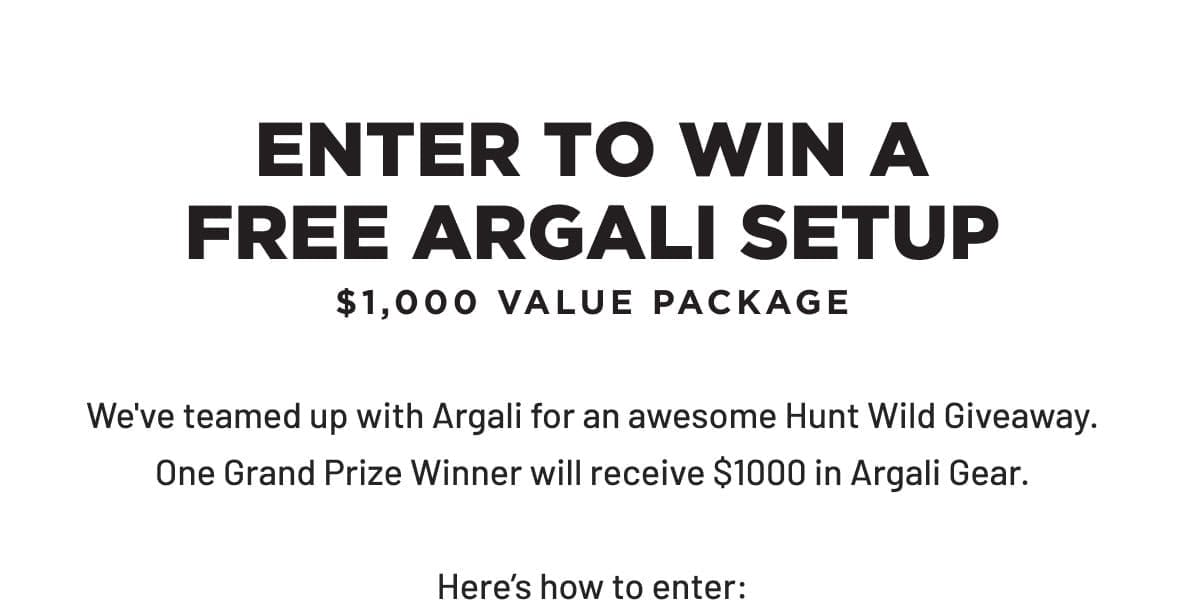 ENTER TO WIN A FREE ARGALI SETUP