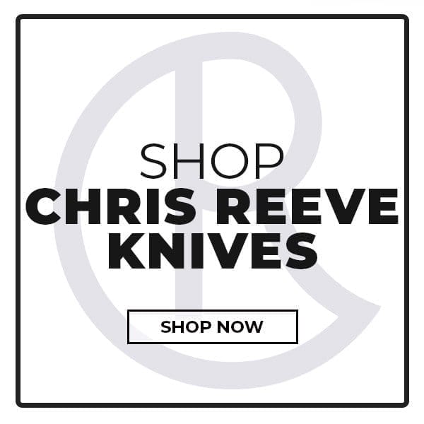 Shop Chris Reeve Knives!