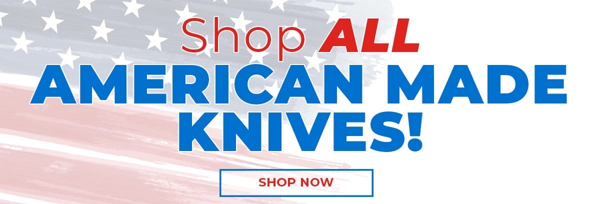 Shop all American-made knives!