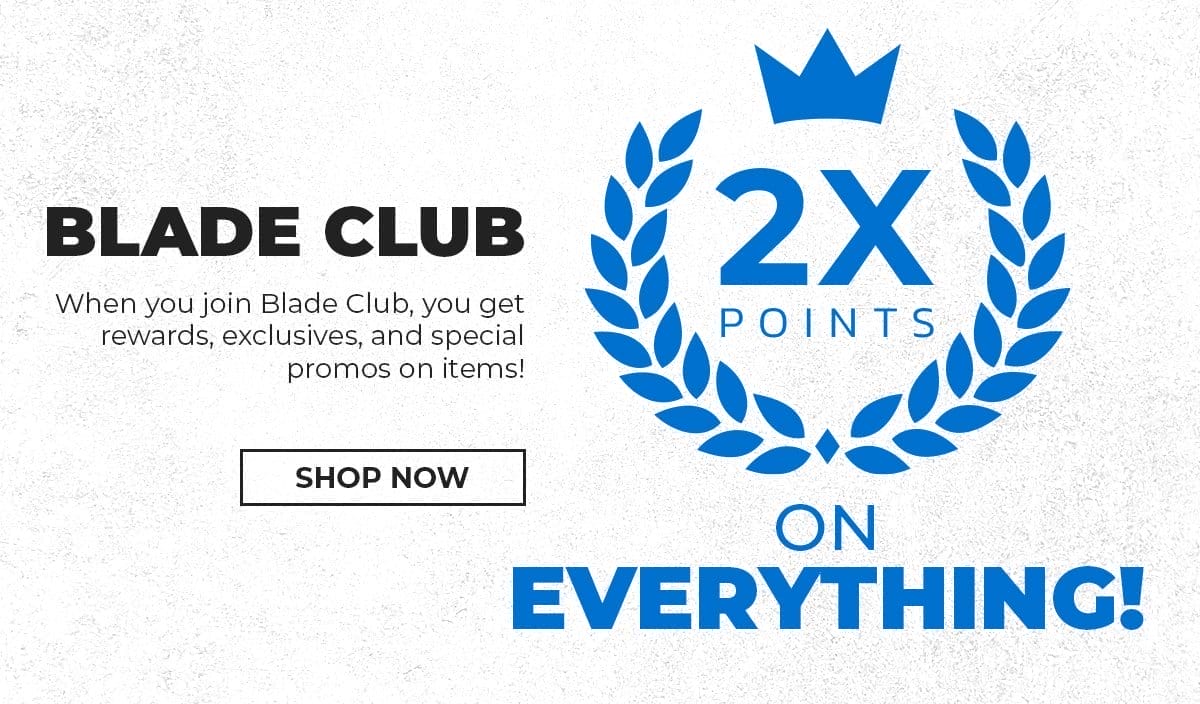 2X Points on Blade Club