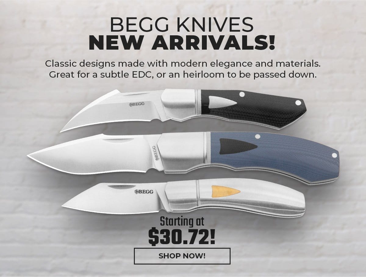 Begg Knives New Arrivals