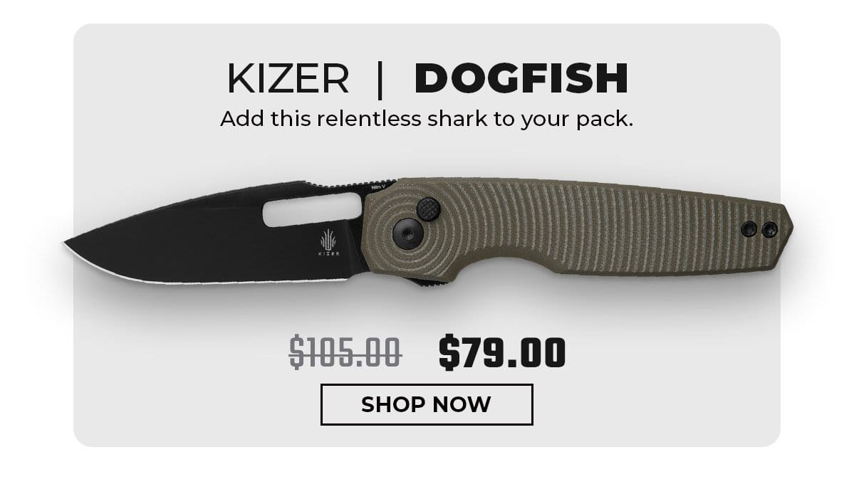 Kizer Dogfish