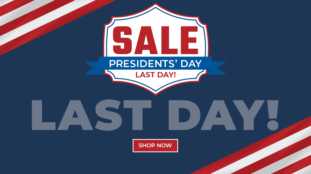 Presidents' Day Sale ends tonight!