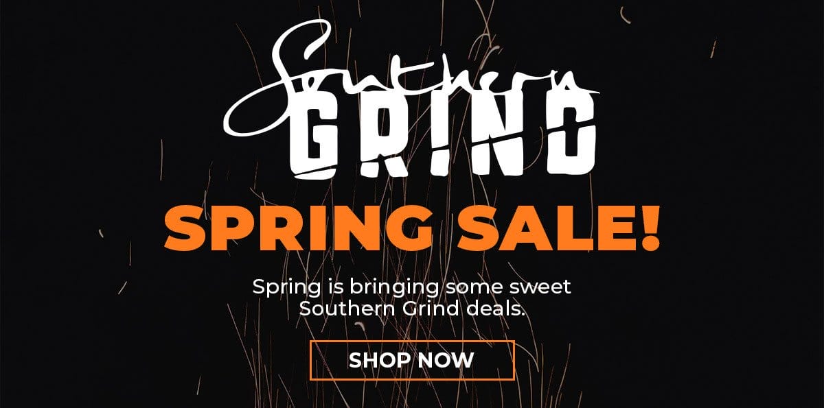 Southern Grind Spring Sale