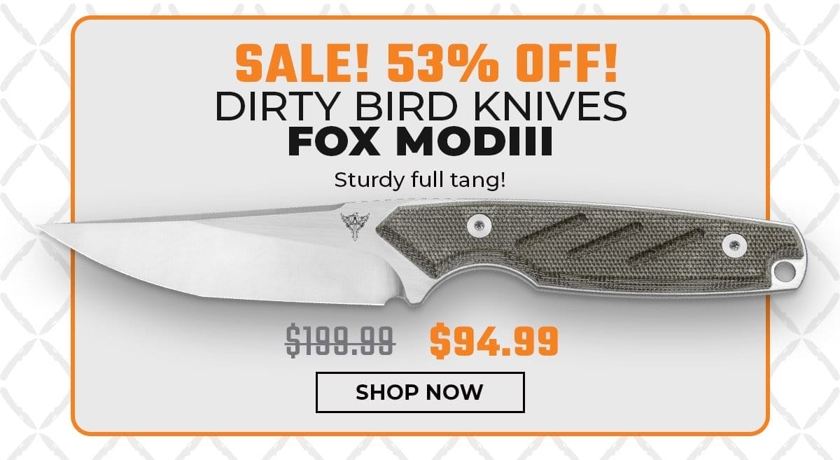 Dirty Bird Knives Fox MODIII