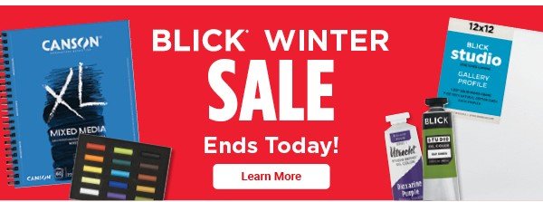 Blick Winter Sale: Ends Today!