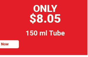 Only \\$8.05 for 150ml Tube