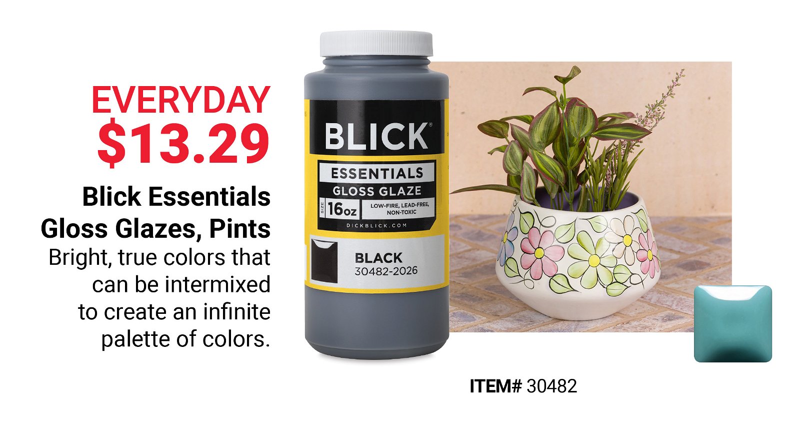 Everyday \\$13.29: Blick Essentials Gloss Glazes, Pints