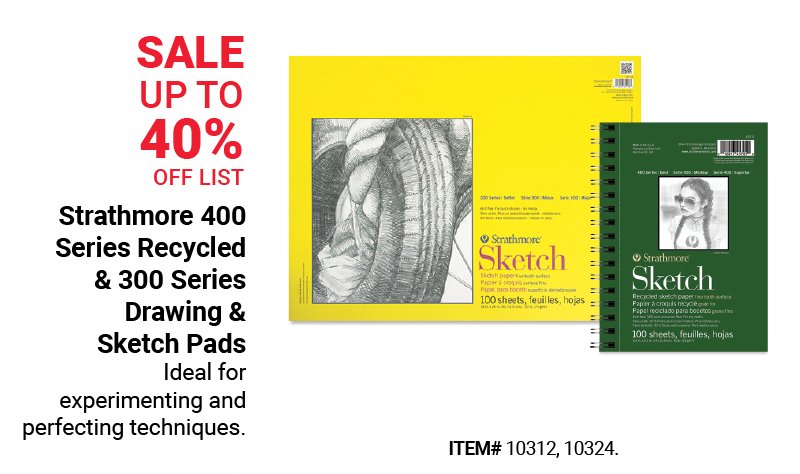 Sale up to 40% off list: Strathmore 400 Series Recycled & 300 Series Drawing and Sketch Pads