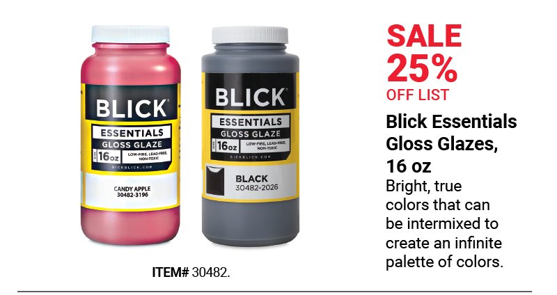 Sale 25% off list: Blick Essentials Gloss Glazes, 16oz