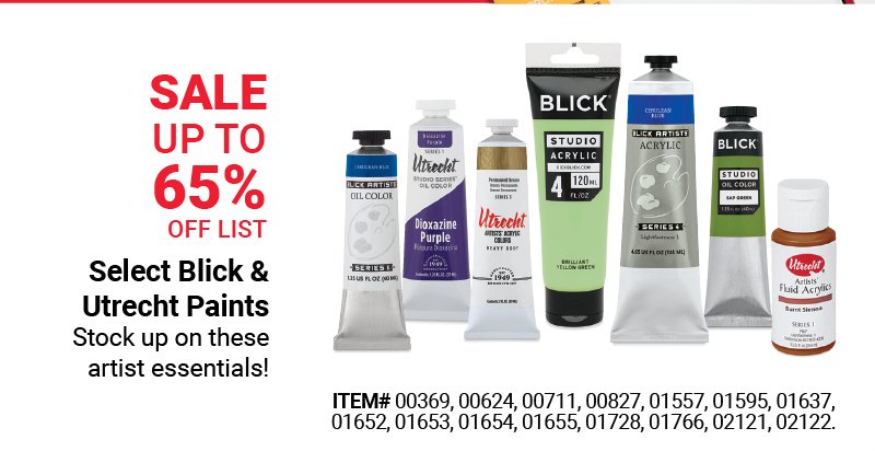 Sale up to 65% off list: Select Blick & Utrect Paints