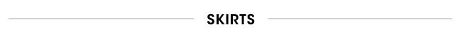 Skirts